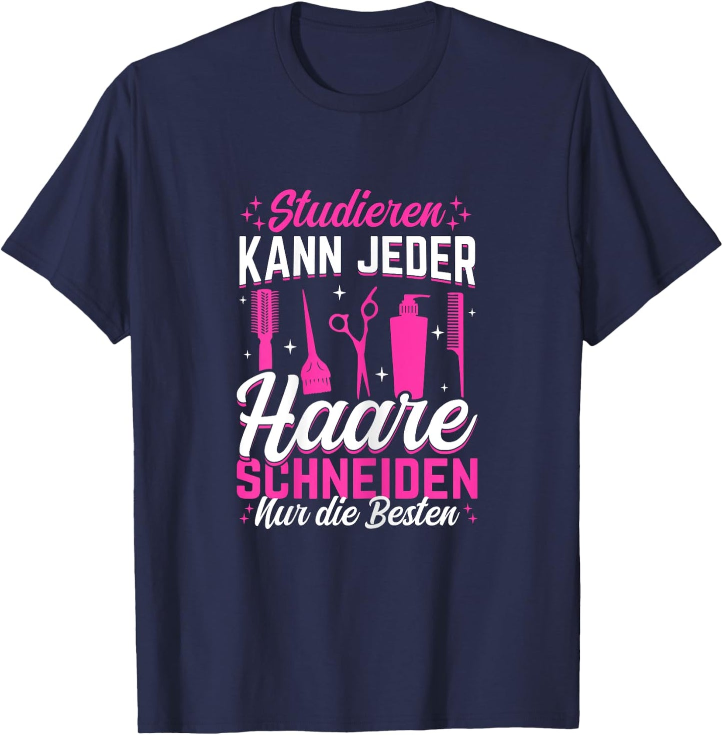 Women's hairdresser study can cut any hair only the best , black T-Shirt - T-Shirt | Navy