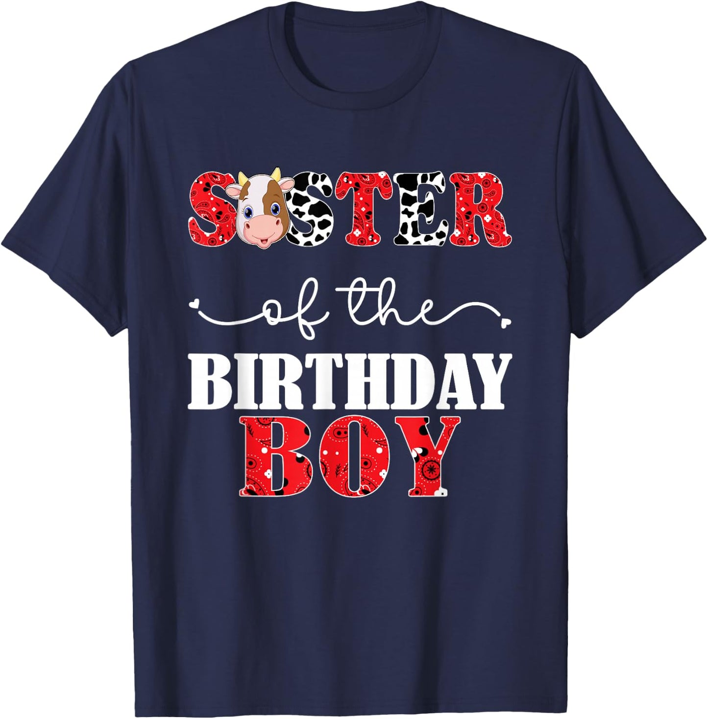 Sister of The Birthday For Boy Cow Farm 1st Birthday Cow T-Shirt - T-Shirt | Navy