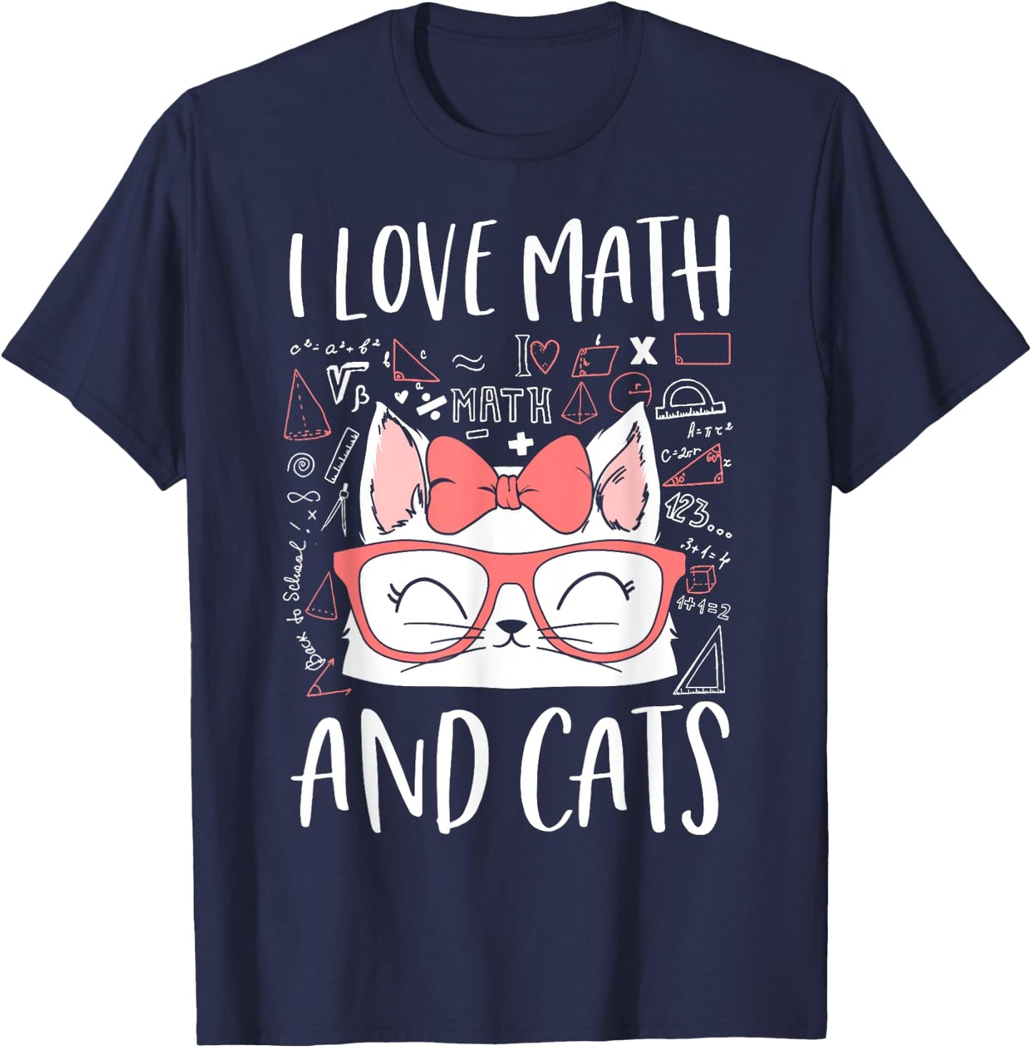 I Love Math And Cats Cute Kitty Cat Feline Lover Gift T-Shirt - T-Shirt | Navy