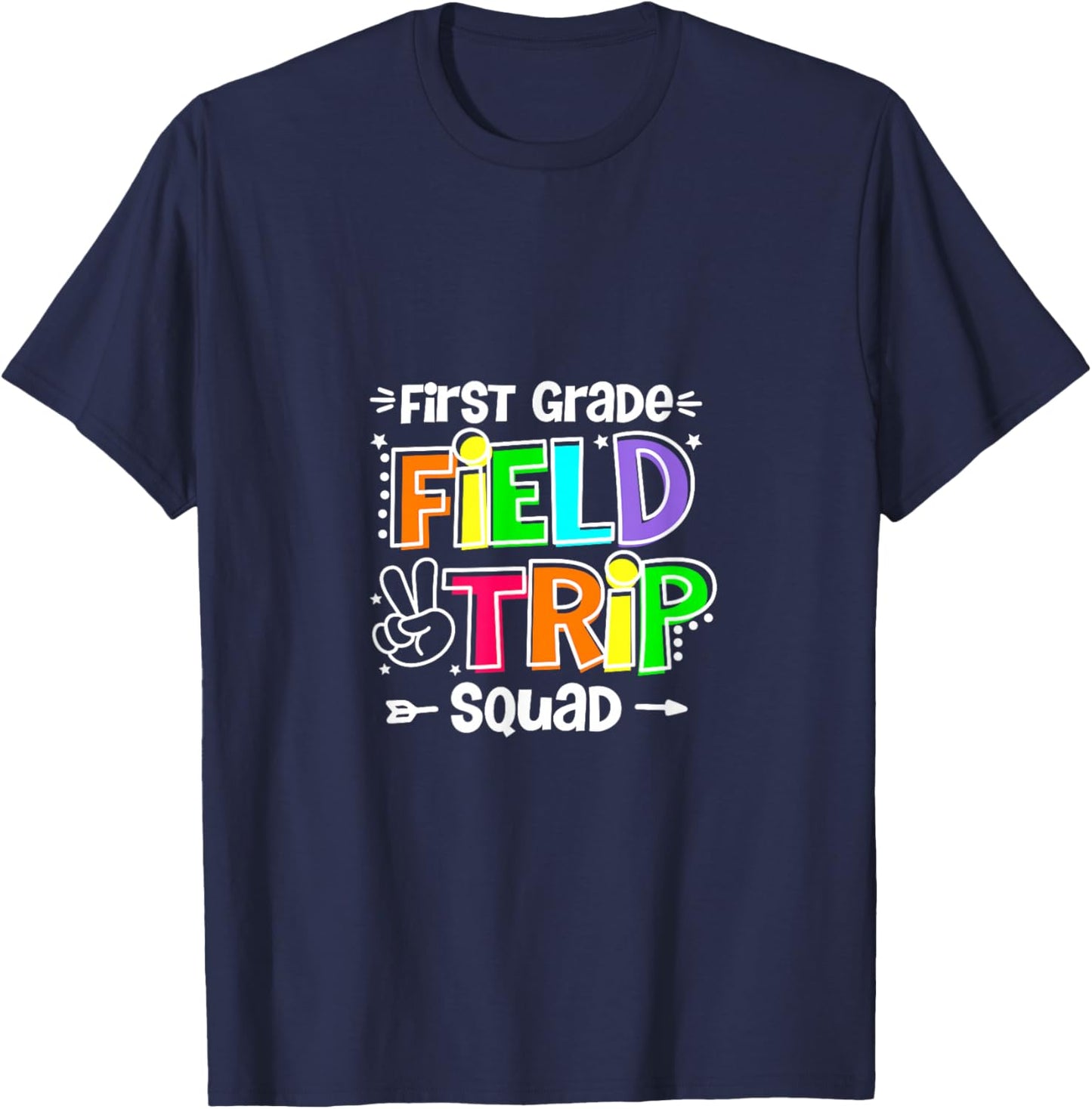 First Grade Field Trip Squad 1st Grade Kids Teacher T-Shirt - T-Shirt | Navy