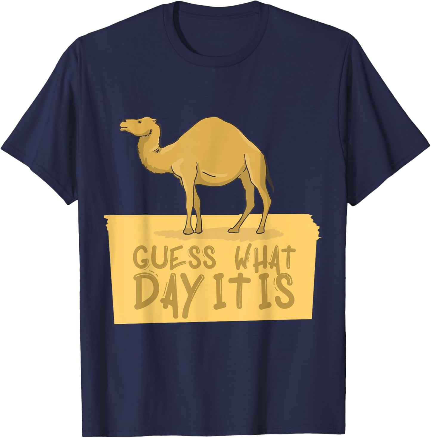 Happy Hump Day Guess What Day Is It Camel Design T-Shirt - T-Shirt | Navy