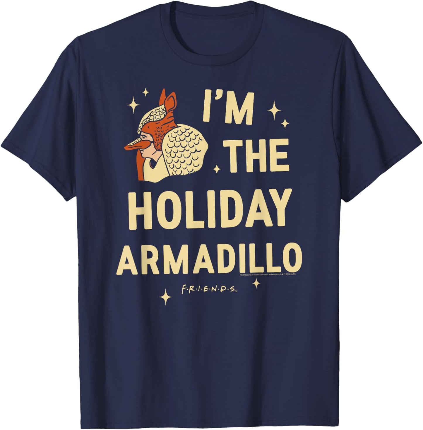 Friends I'm the Holiday Armadillo Christmas TV Show T-Shirt - T-Shirt | Navy