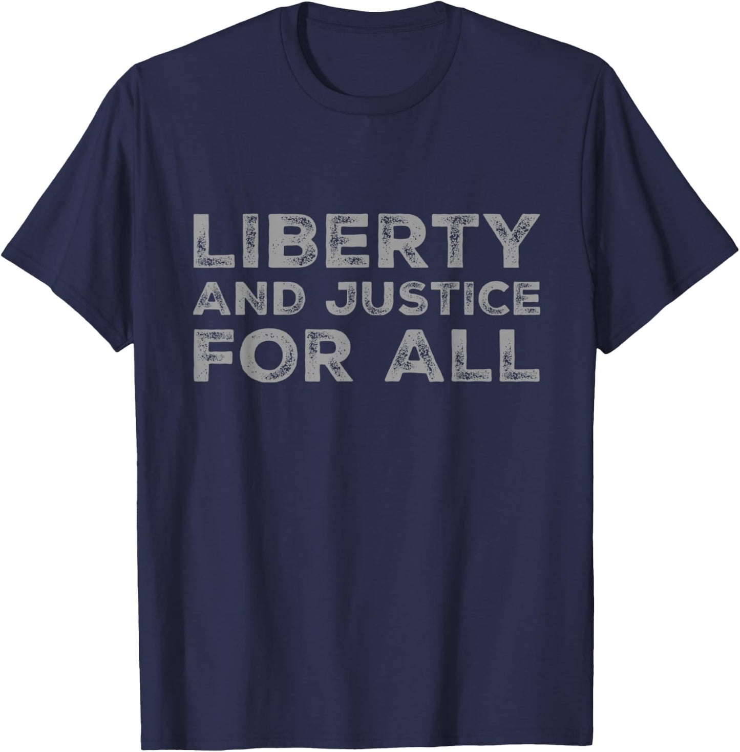 Text Quotes Text Design Of Liberty And Justice For All T-Shirt - T-Shirt | Navy