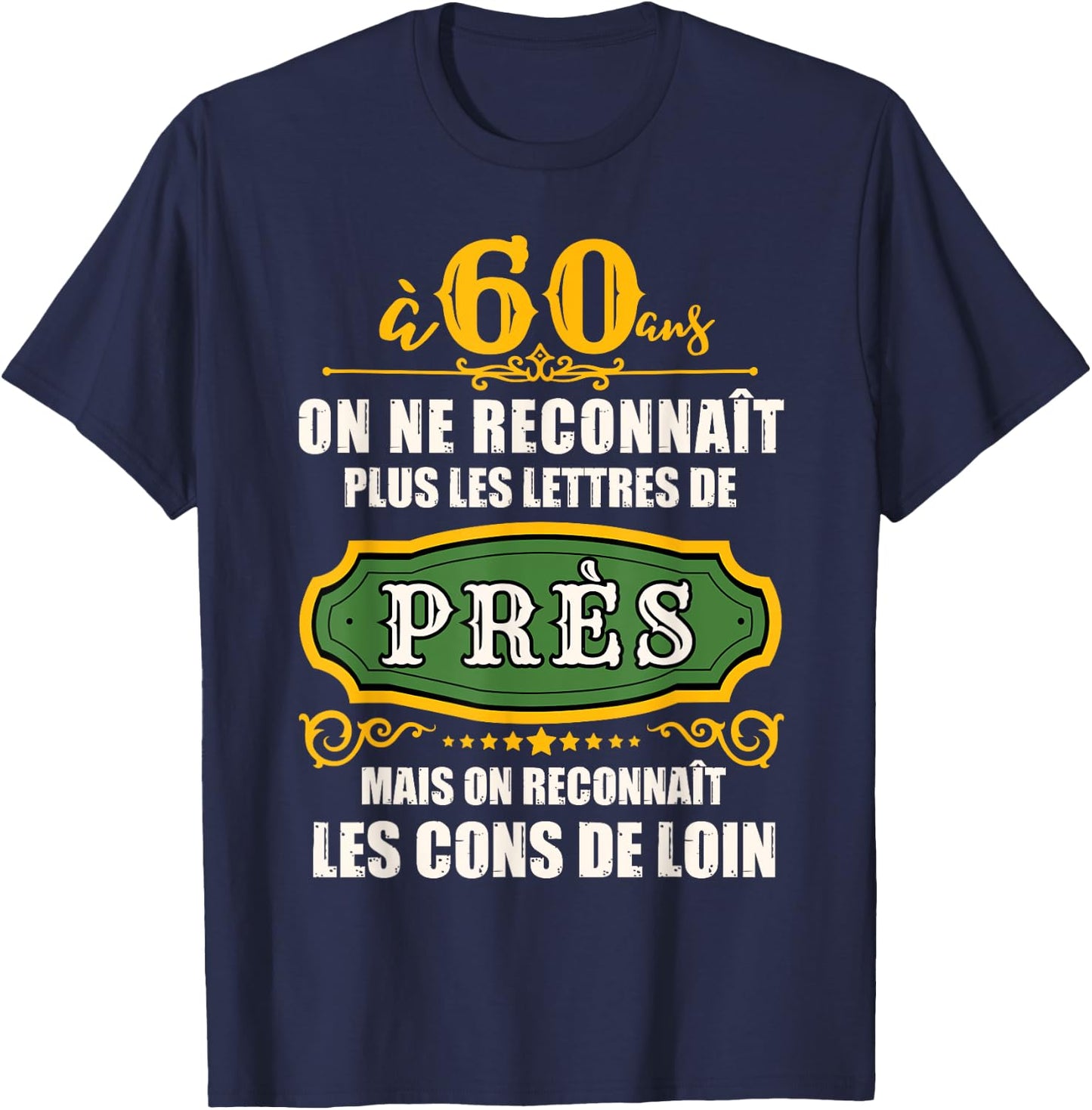 Humour Birthday 60 Years Men Joke 60 Years Gift , Black, S T-Shirt - T-Shirt | Navy