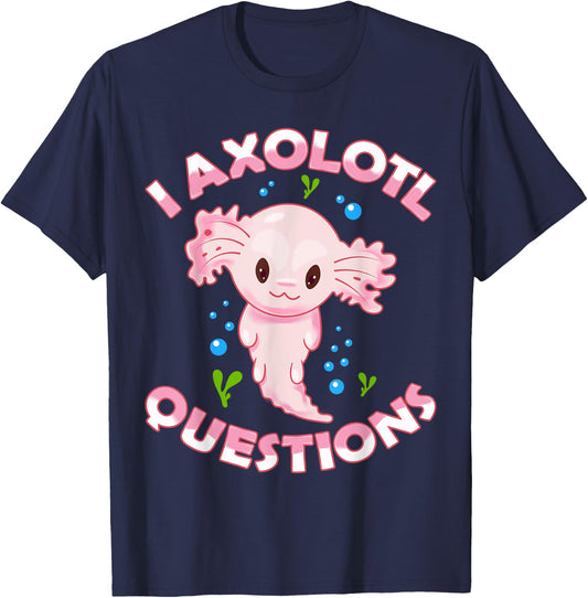 I Axolotl Questions Axolotl Kids Girls Boys Youth Outfit T-Shirt - T-Shirt | Navy