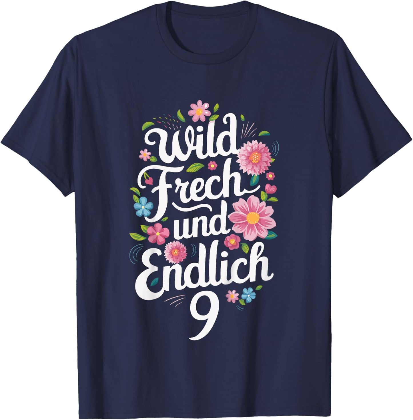 Children's 9th Birthday Wild Cheeky and Finally 9 Years Flowers , black T-Shirt - T-Shirt | Navy