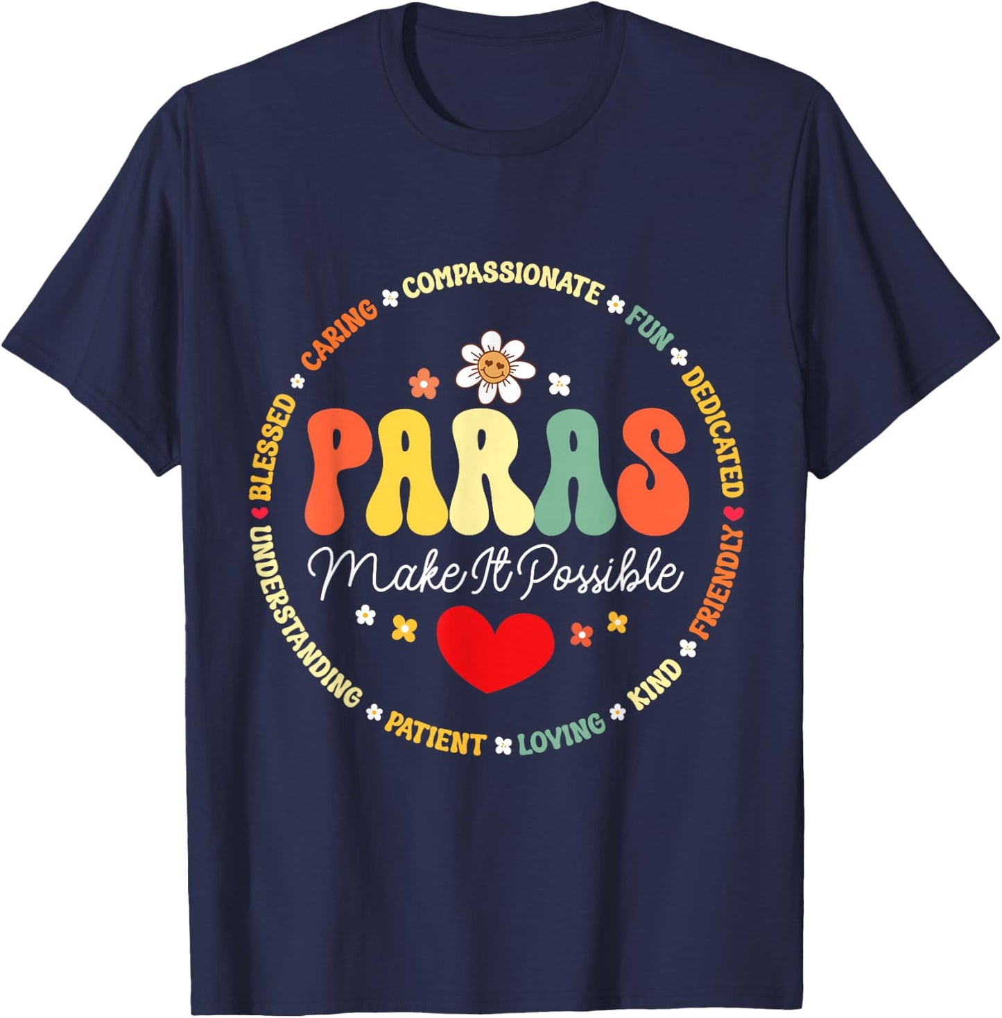 Paras Make It Possible Paraprofessional Teacher Assistant T-Shirt - T-Shirt | Navy
