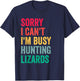 I Can't I'm Busy Hunting Lizards Funny Gecko Lizard Hunter T-Shirt - T-Shirt | Navy
