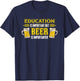 Drinking Education Is Important But Beer Is Importanter T-Shirt - T-Shirt | Navy