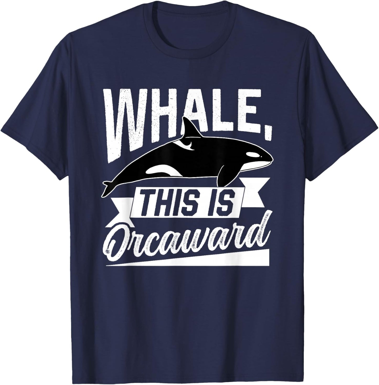 Whale This Is Orcaward Humor Awkward Orca Orcas T-Shirt - T-Shirt | Navy