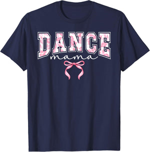 Dance Mama Coquette Dance Mom Of A Dancer Mother Dancing Mom T-Shirt - T-Shirt | Navy