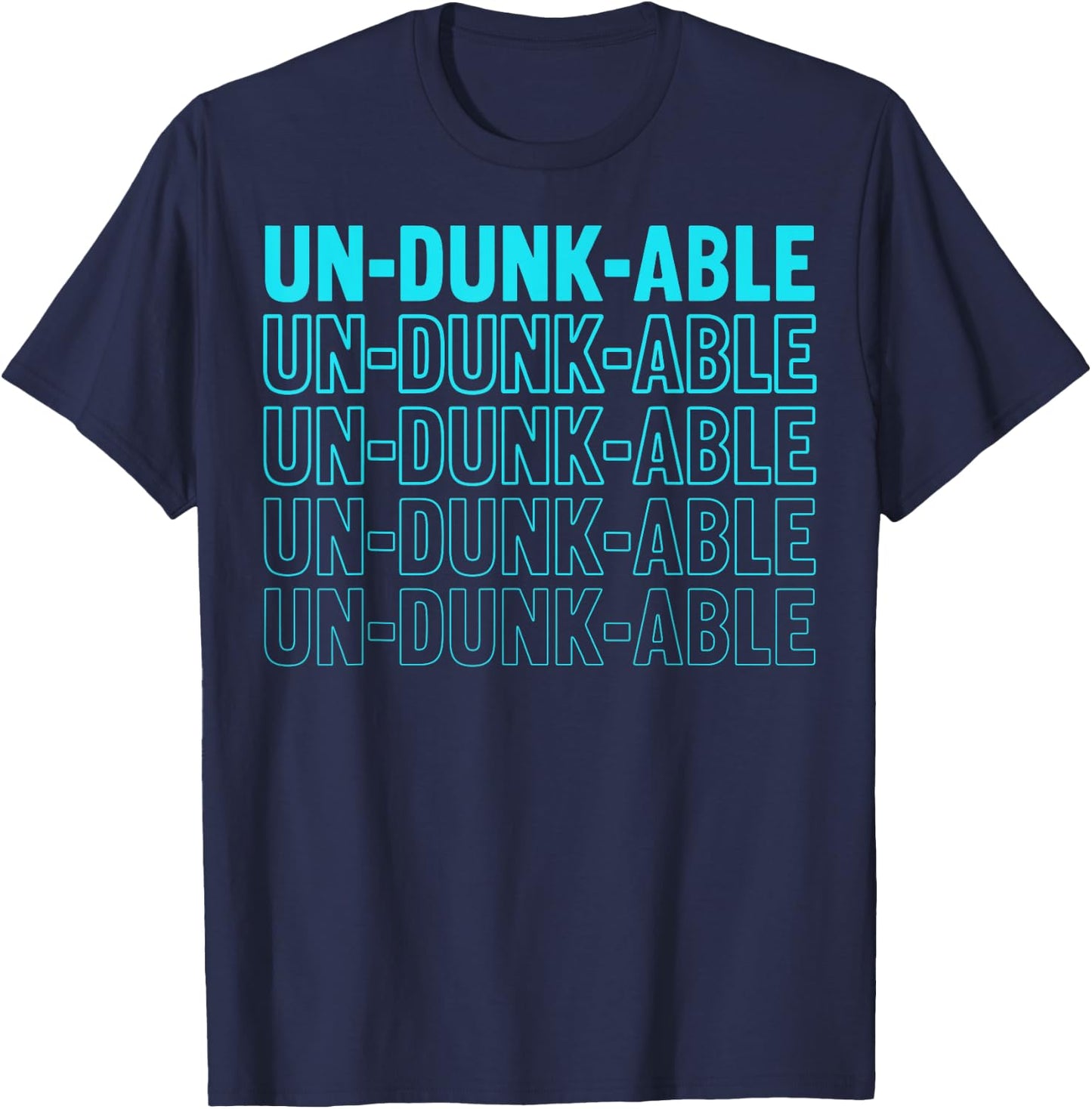 Un-dunk-able Design for a Dunk tank fan T-Shirt - T-Shirt | Navy