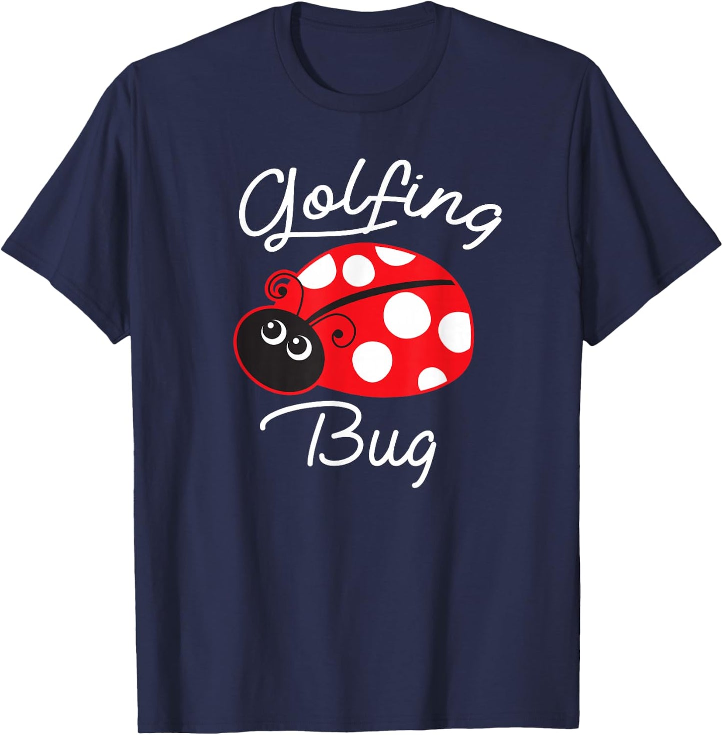 Golfing Bug Funny Ladybug Golf Lover T-Shirt - T-Shirt | Navy