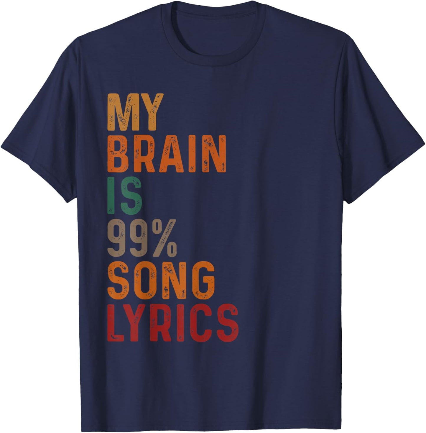 Vintage My Brain Is 99% Song Lyrics Funny Singer Music Lover T-Shirt - T-Shirt | Navy