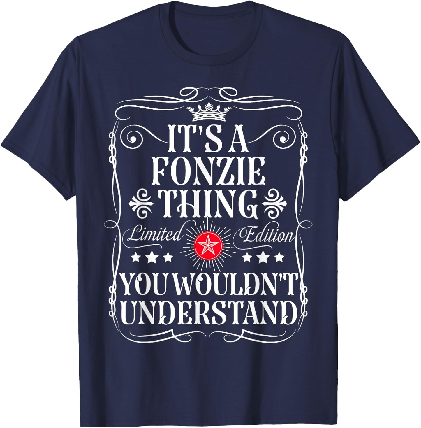 Fonzie Name Its A Fonzie Thing You Wouldn't Understand T-Shirt - T-Shirt | Navy