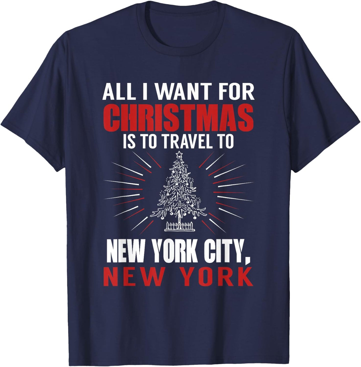 All I Want For Christmas Travel To New York City NYC T-Shirt - T-Shirt | Navy
