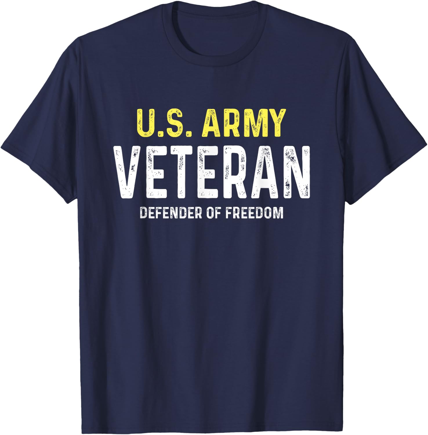 US Army Veteran Defender Of Freedom T-Shirt - T-Shirt | Navy