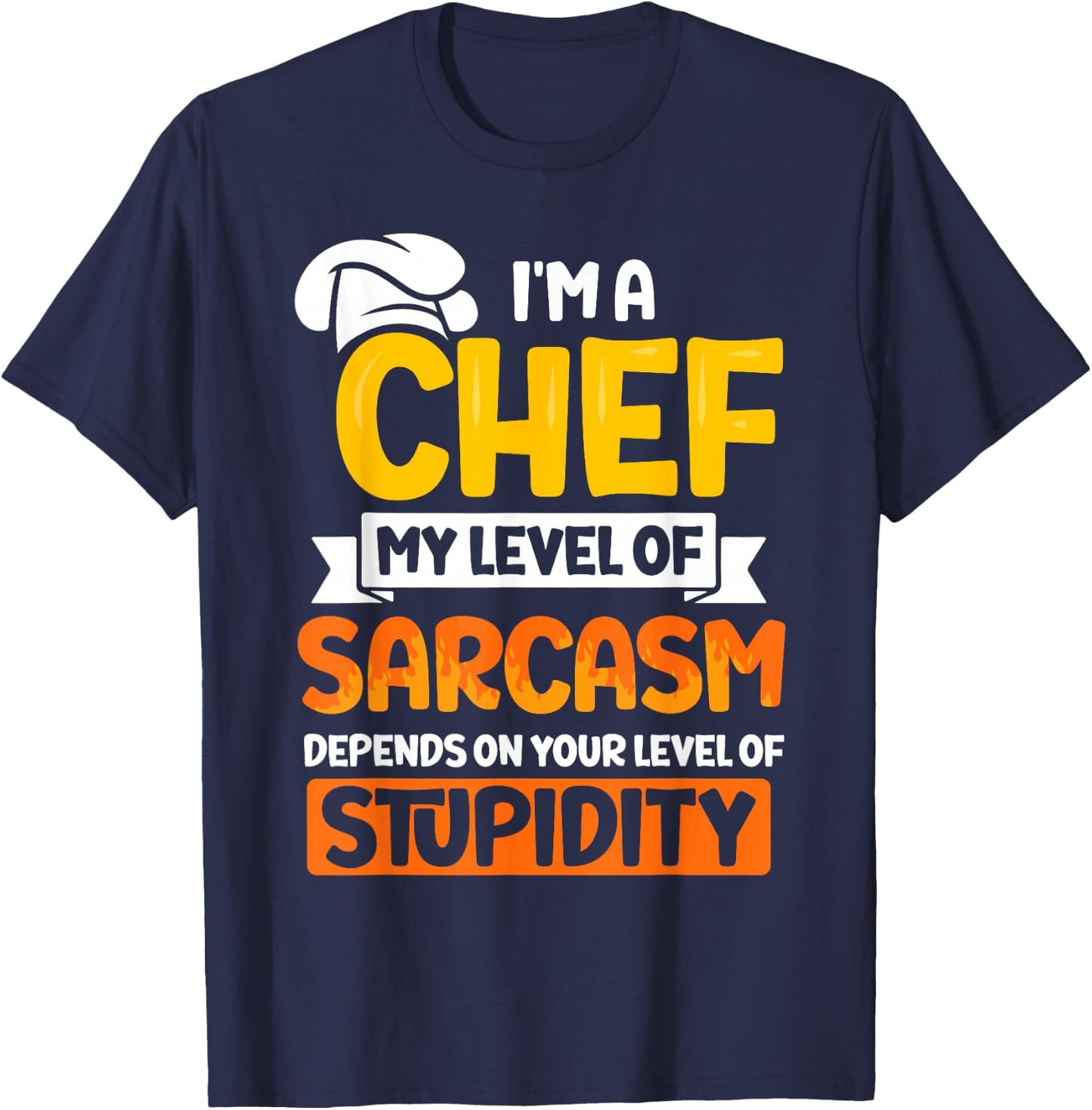 I'm a chef my level of sarcasm - Chef T-Shirt - T-Shirt | Navy
