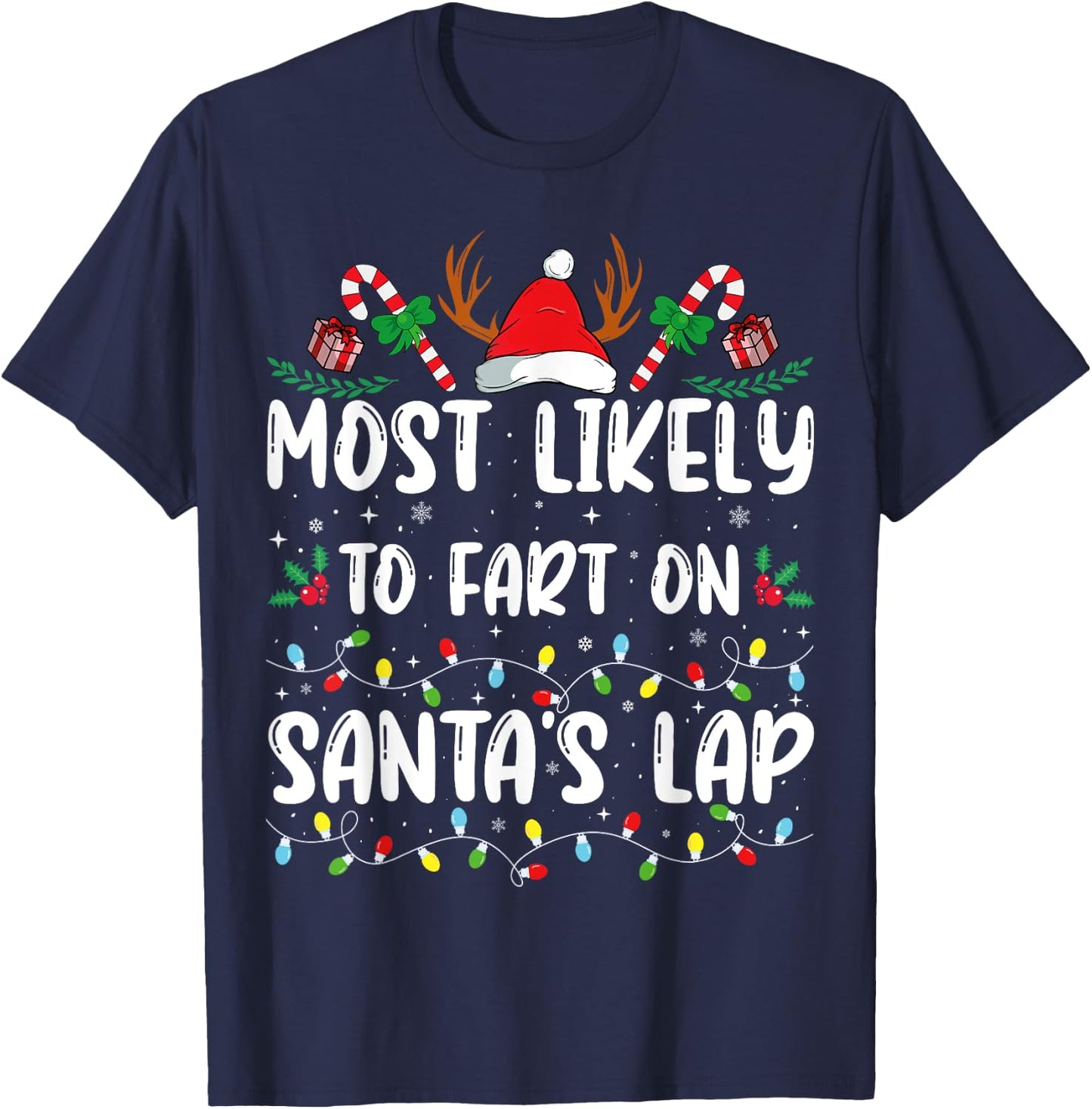 Most Likely To Fart On Santa's Lap Family Matching Christmas T-Shirt - T-Shirt | Navy