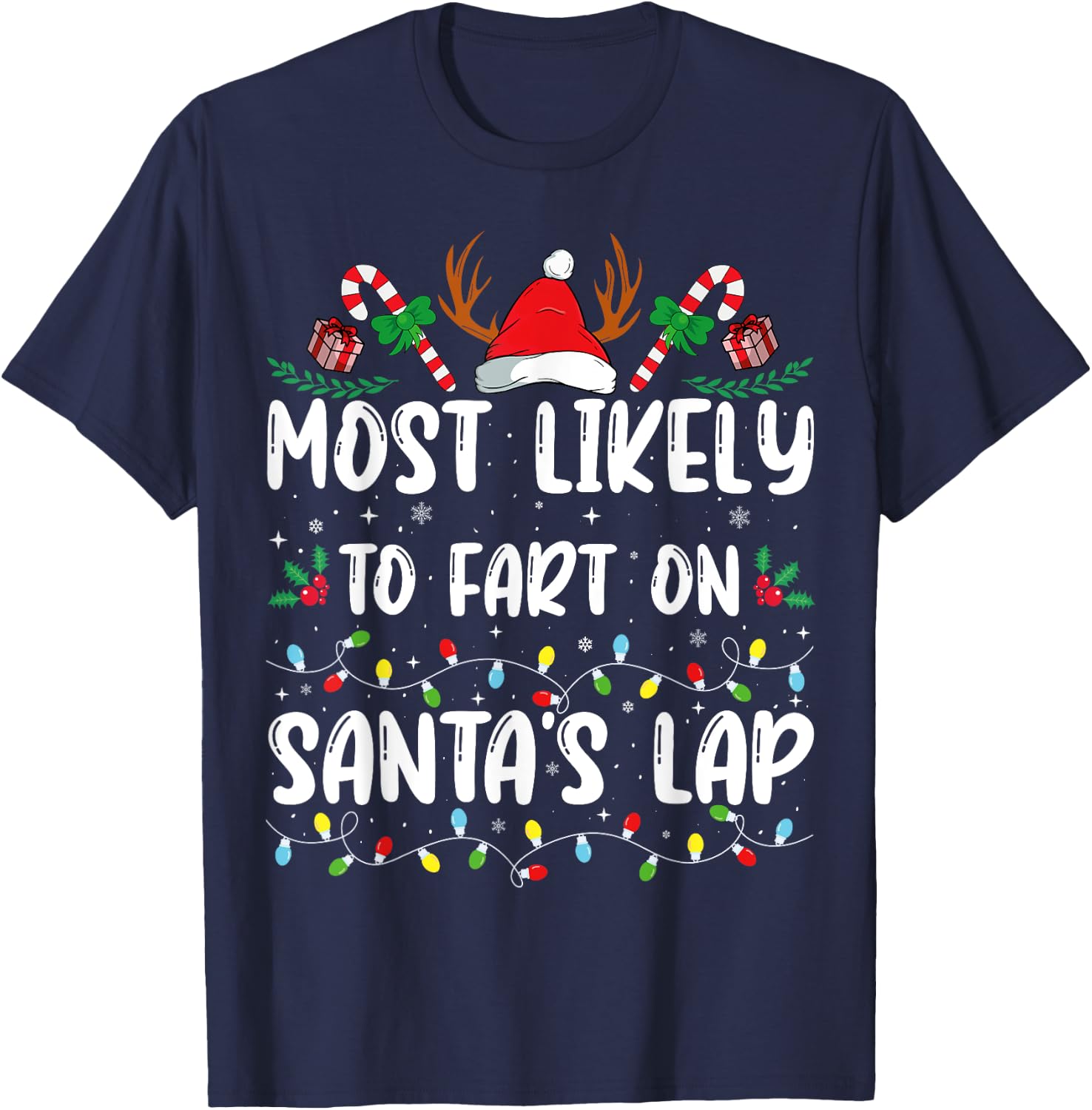 Most Likely To Fart On Santa's Lap Family Matching Christmas T-Shirt - T-Shirt | Navy