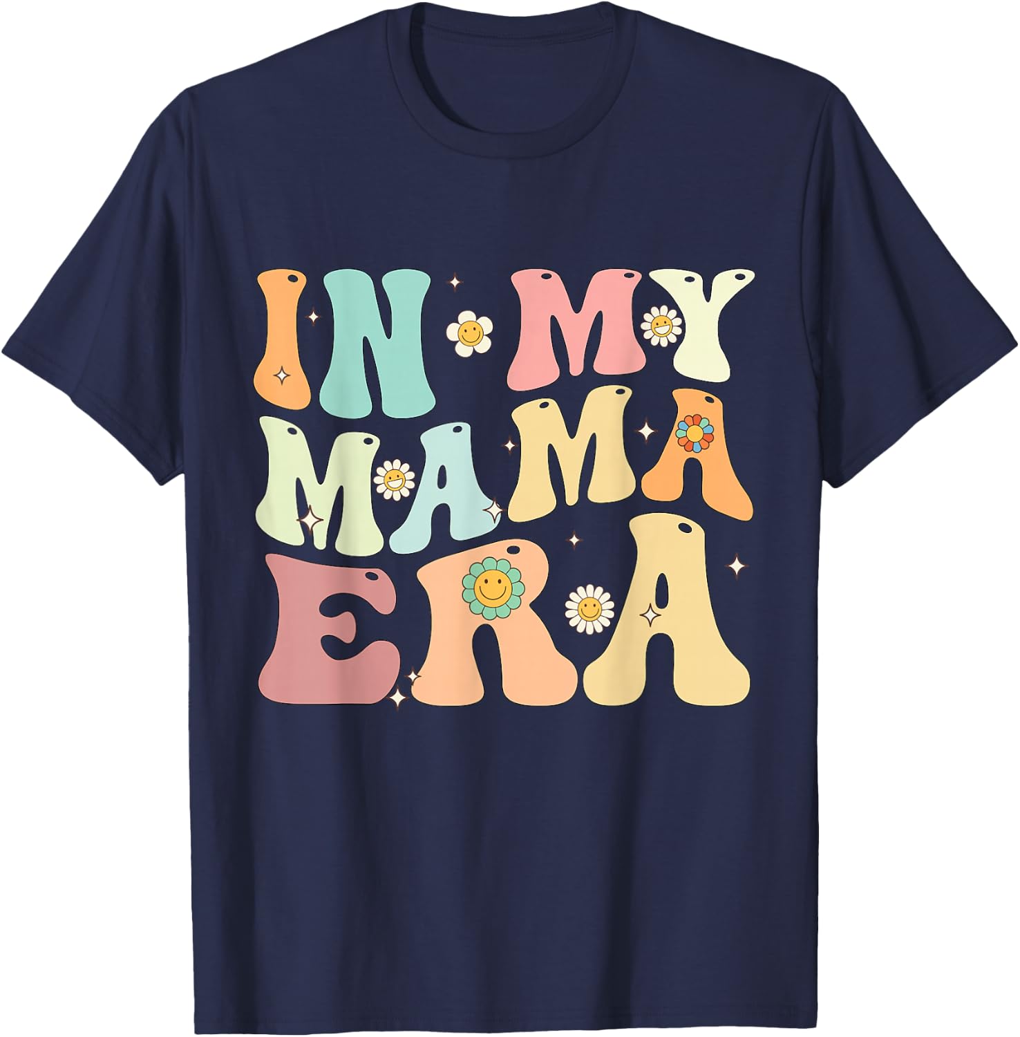 In My Mama Era Groovy Retro Mom Mother's Day T-Shirt - T-Shirt | Navy