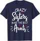 Crazy Sisters Make The Best Aunts T-Shirt - T-Shirt | Navy