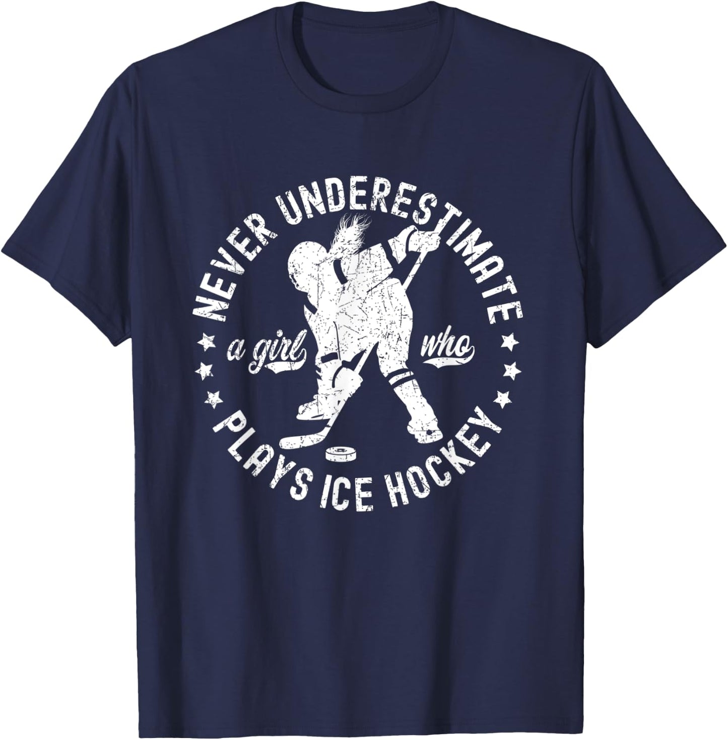 Ice Hockey Girl Never Underestimate A Girl Who Plays Hockey T-Shirt - T-Shirt | Navy