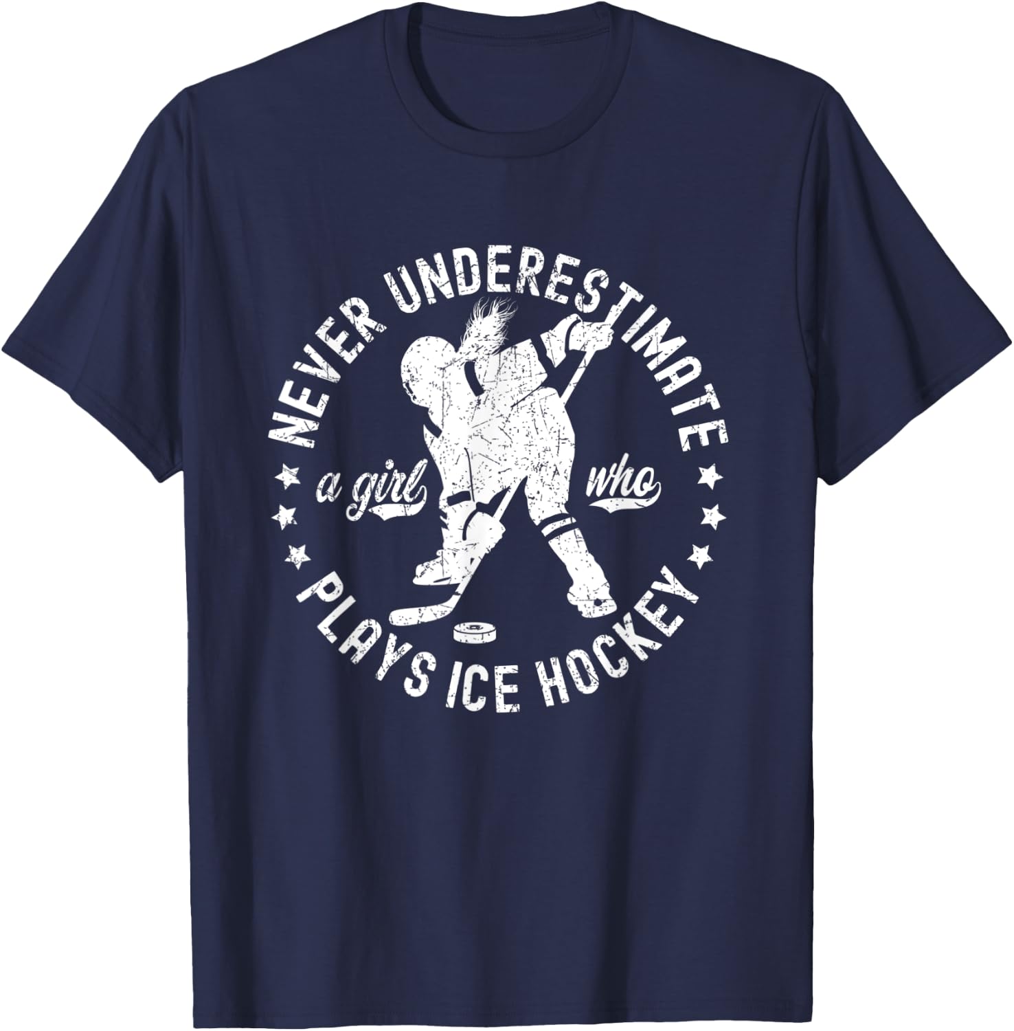 Ice Hockey Girl Never Underestimate A Girl Who Plays Hockey T-Shirt - T-Shirt | Navy