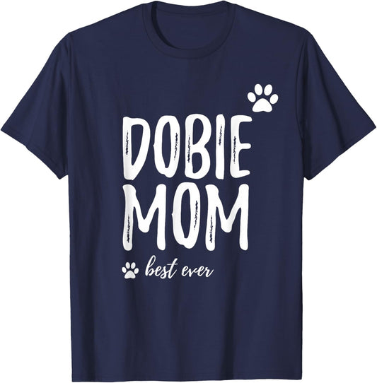 Dobie Mom Funny Gift Doberman Dog Mom T-Shirt - T-Shirt | Navy