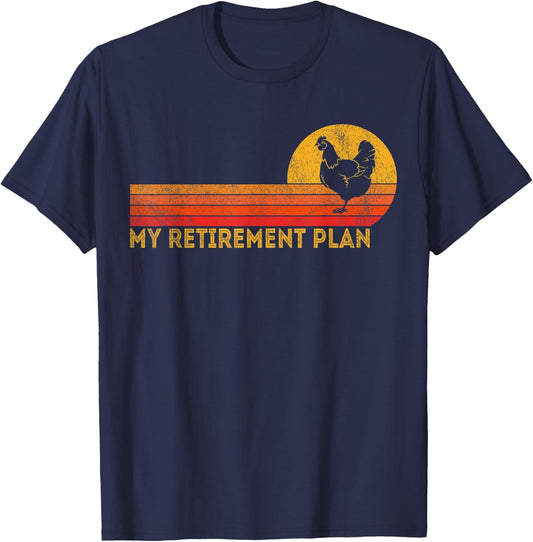 Funny Retired My Retirement Plan Raising Chickens Retro T-Shirt - T-Shirt | Navy