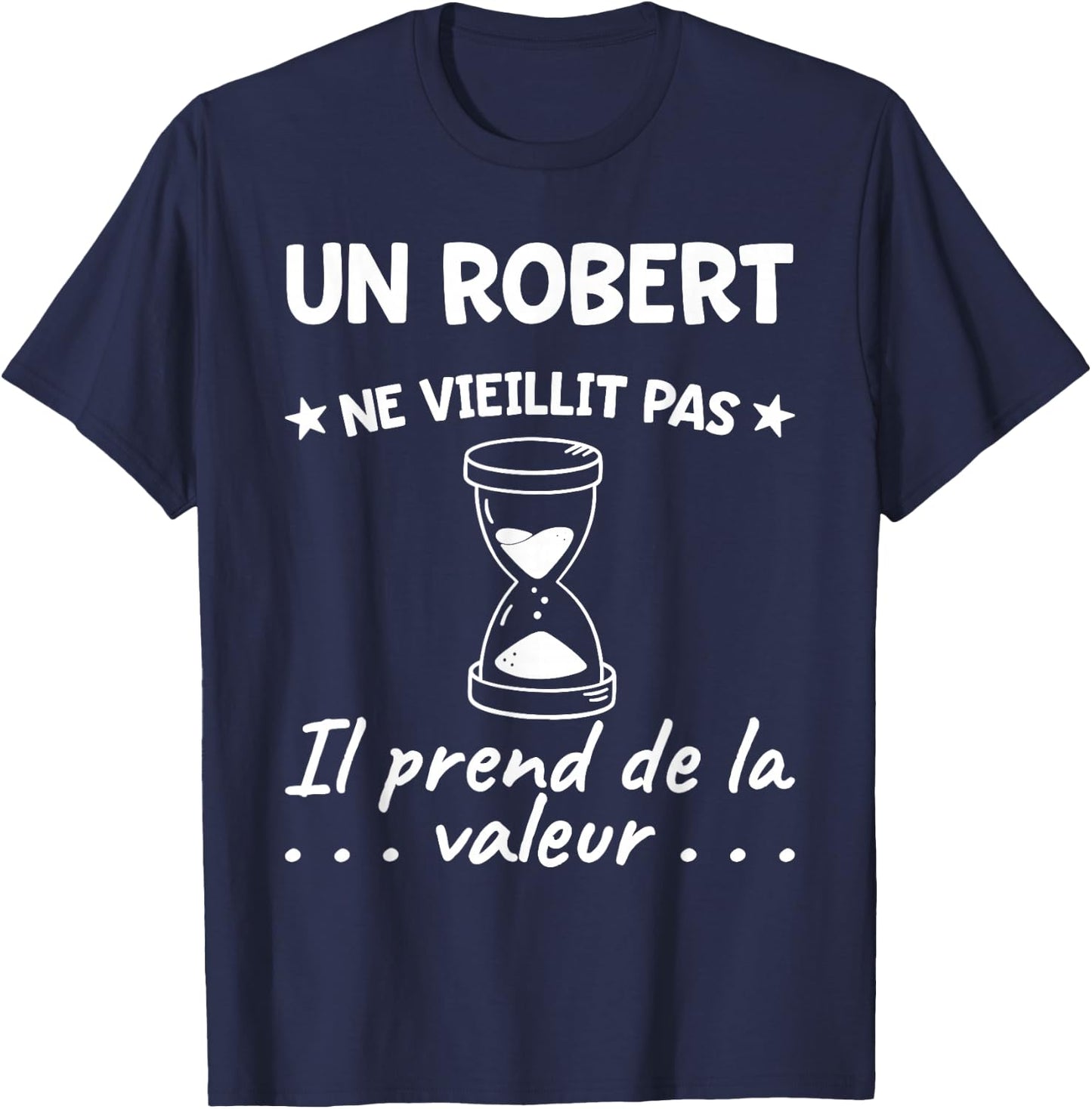 Robert Value | Birthday Funny Funny Dad Father Name , Black, S T-Shirt - T-Shirt | Navy