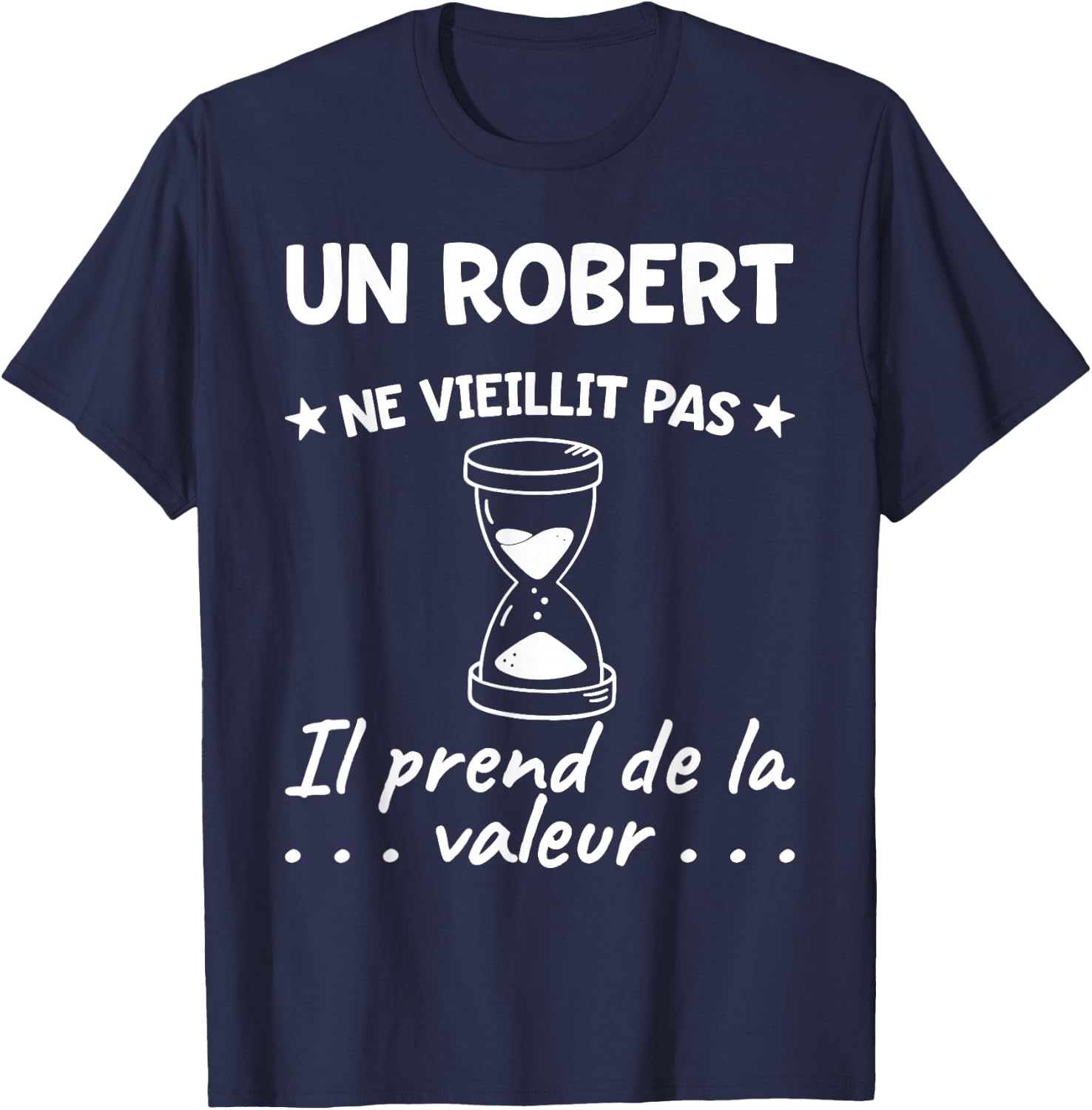 Robert Value | Birthday Funny Funny Dad Father Name , Black, S T-Shirt - T-Shirt | Navy