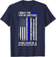 Police Flag Shirt - I Back The Blue For My Brother Sister T-Shirt - T-Shirt | Navy