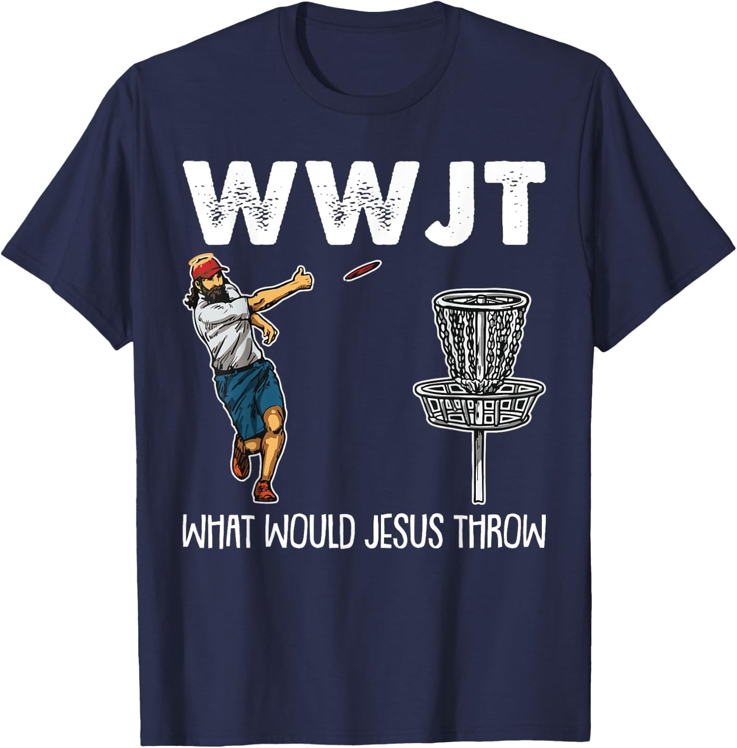 What Would Jesus Throw Christmas WWJT Disc Golf Christian T-Shirt - T-Shirt | Navy