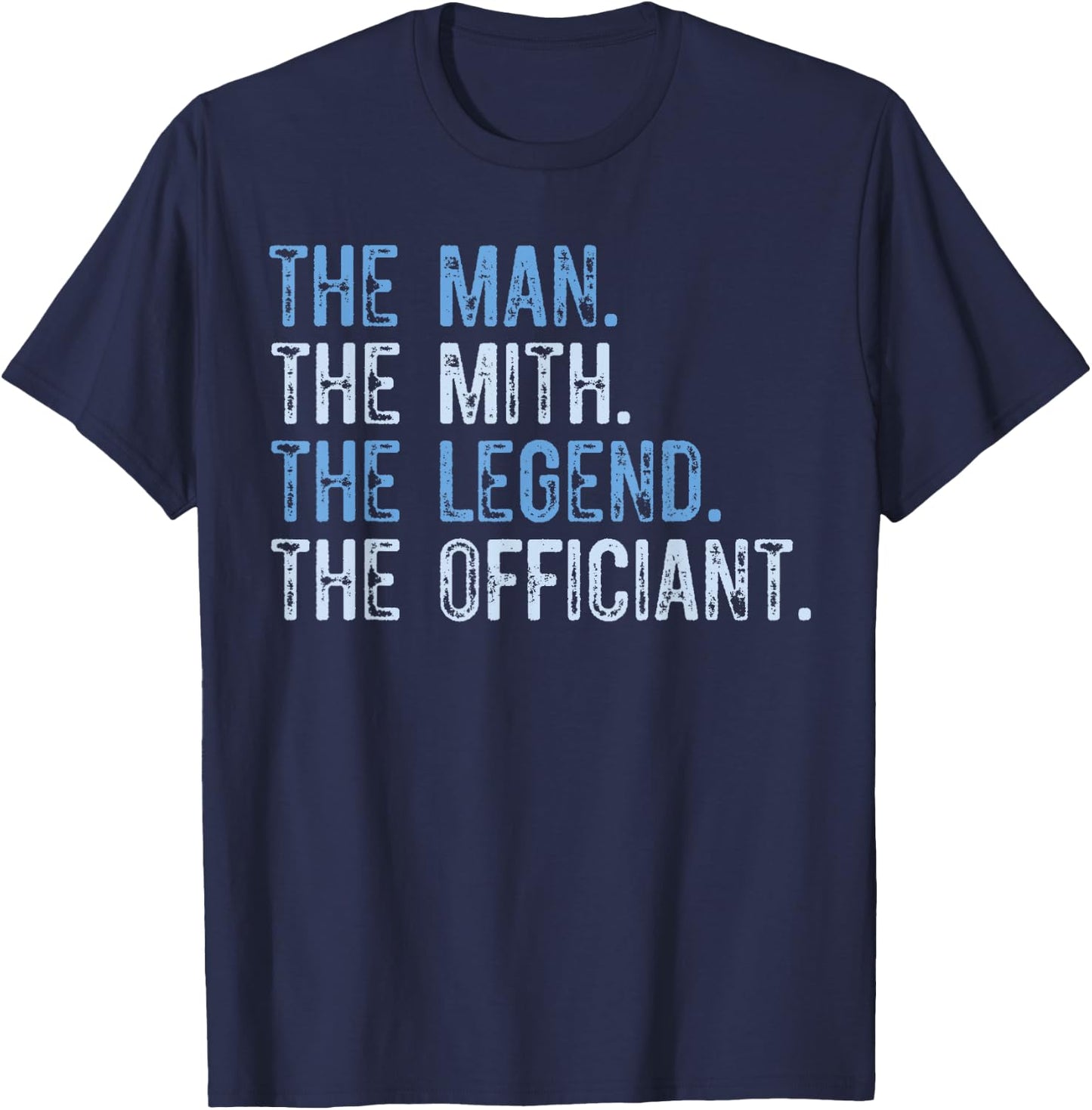 The Man Myth Legend Wedding Officiant Marriage For The bride T-Shirt - T-Shirt | Navy