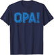 Opa Ancient Greek Pride Flag Funny Party Greece T-Shirt - T-Shirt | Navy