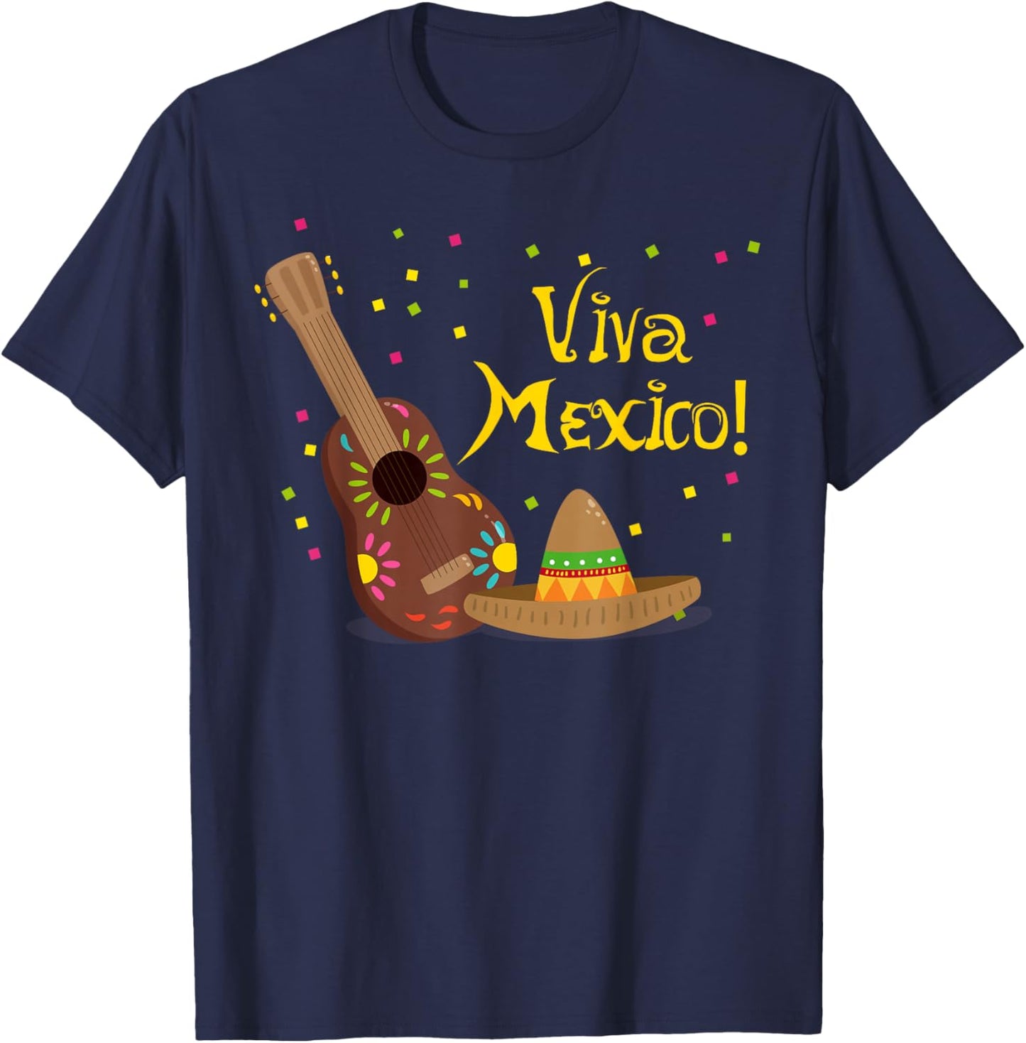 Viva Mexico! Fiesta Independence Day Party Mexican T-Shirt - T-Shirt | Navy