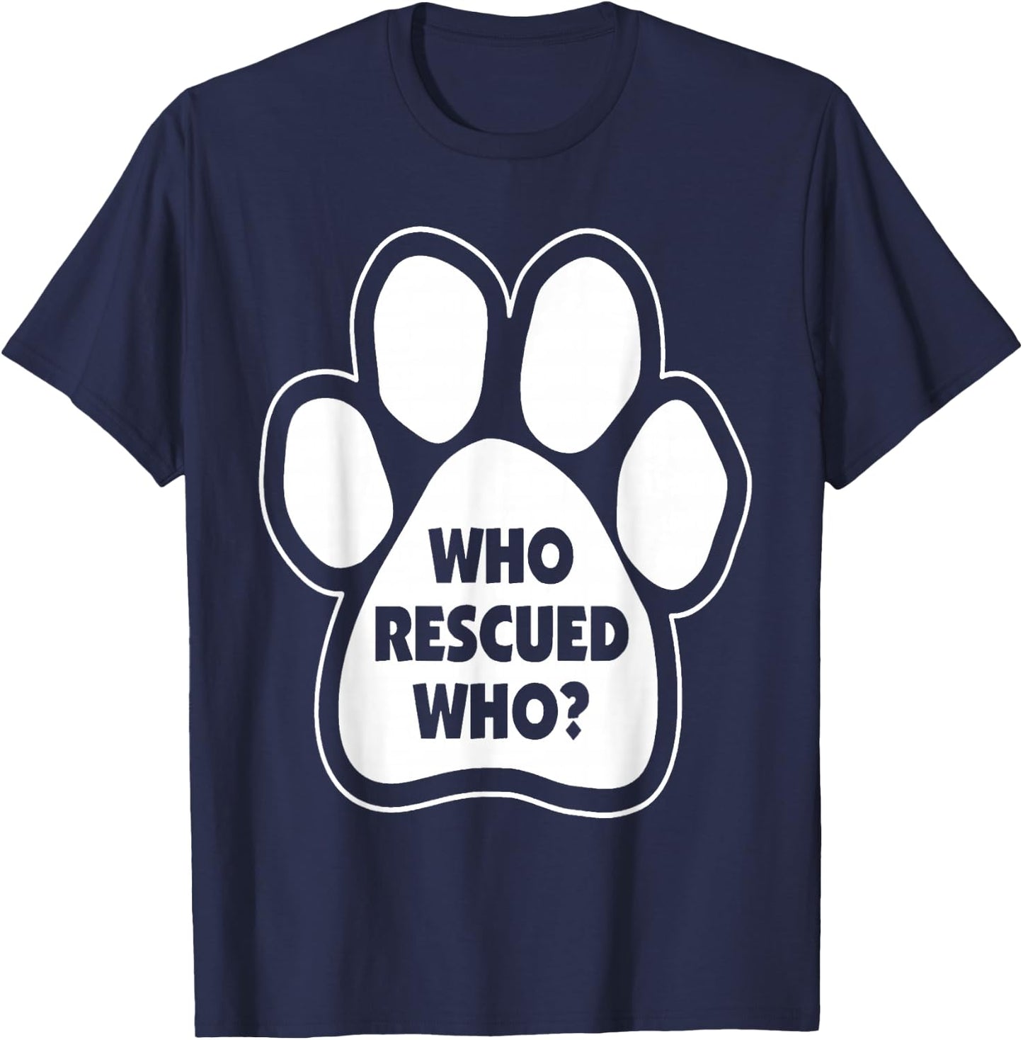 Who Rescued Who Paw Print T-Shirt - T-Shirt | Navy