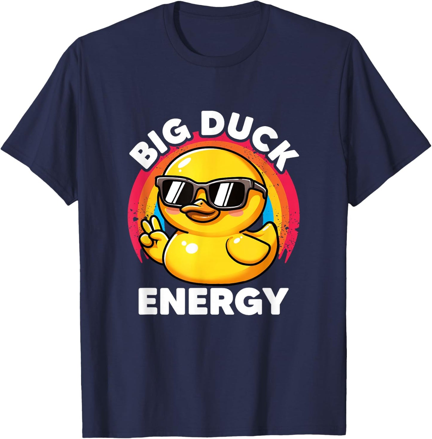 Big Duck Energy Duckie I Love Ducks Lovers Funny Rubber Duck T-Shirt - T-Shirt | Navy