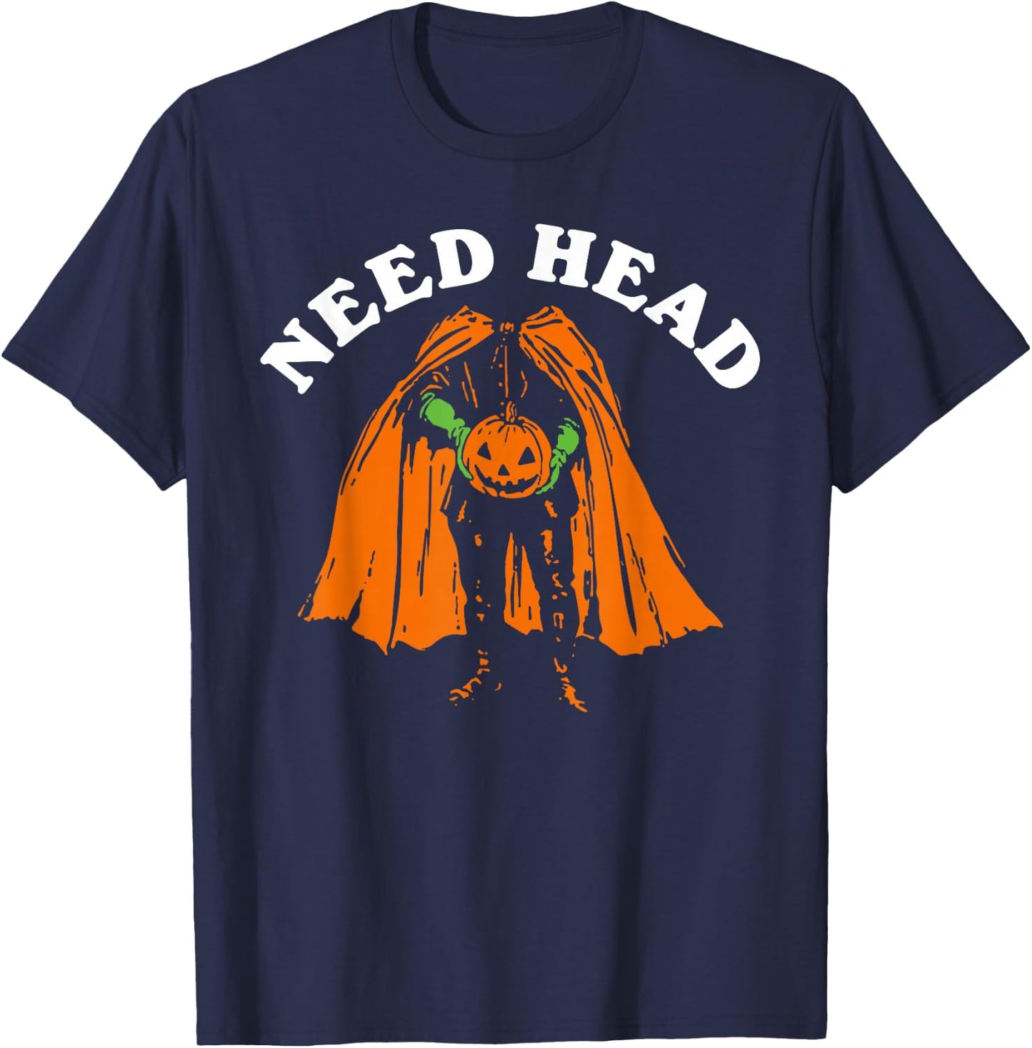 Halloween Pumpkin Man Need Head Costume Party T-Shirt - T-Shirt | Navy