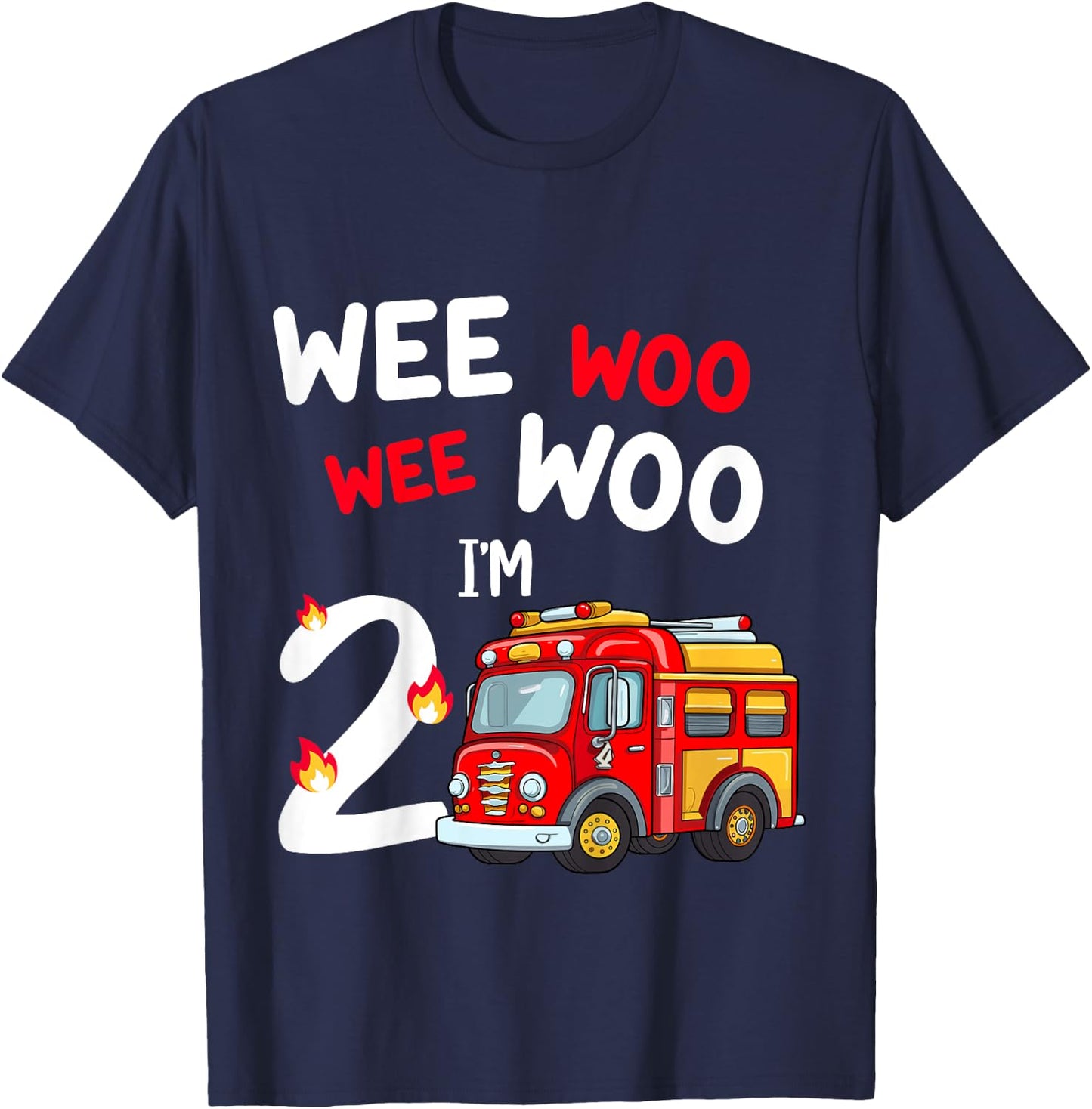 Kids Wee Woo I'm 2 Years Old Red Fire Truck Boys 2nd Birthday T-Shirt - T-Shirt | Navy