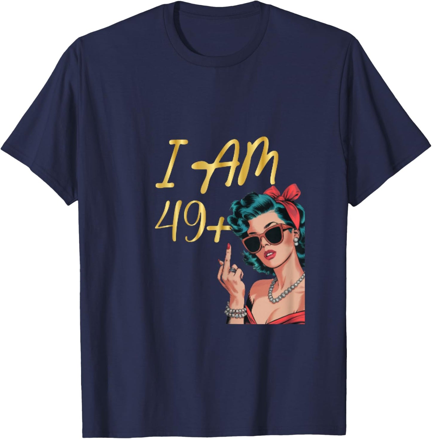 I Am 49 Plus 1 Mittelfinger Lustiges 50th Damen Geburtstag T-Shirt - T-Shirt | Navy