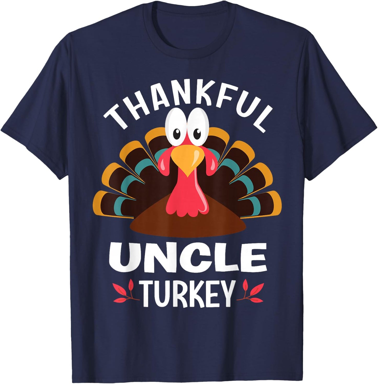 Thankful Uncle Turkey Funny Thanksgiving T-Shirt - T-Shirt | Navy
