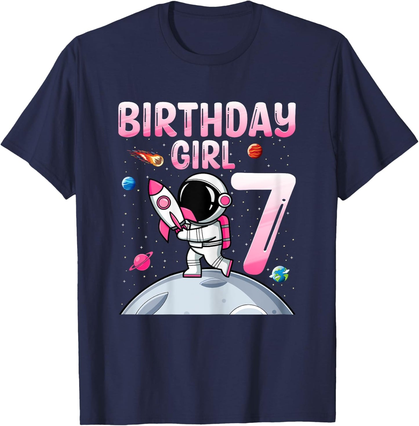 Birthday Girl 7 Years Old Astronaut Space 7th Birthday T-Shirt - T-Shirt | Navy