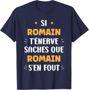 Name Si Romain t'énerve Humour first name Romain , Black, S T-Shirt - T-Shirt | Navy