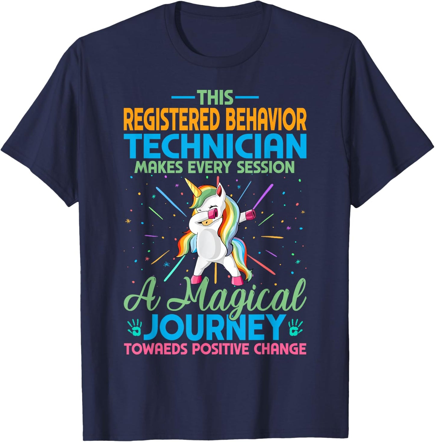 The RBT Makes Every Session a Magical - Behavior Technician T-Shirt - T-Shirt | Navy