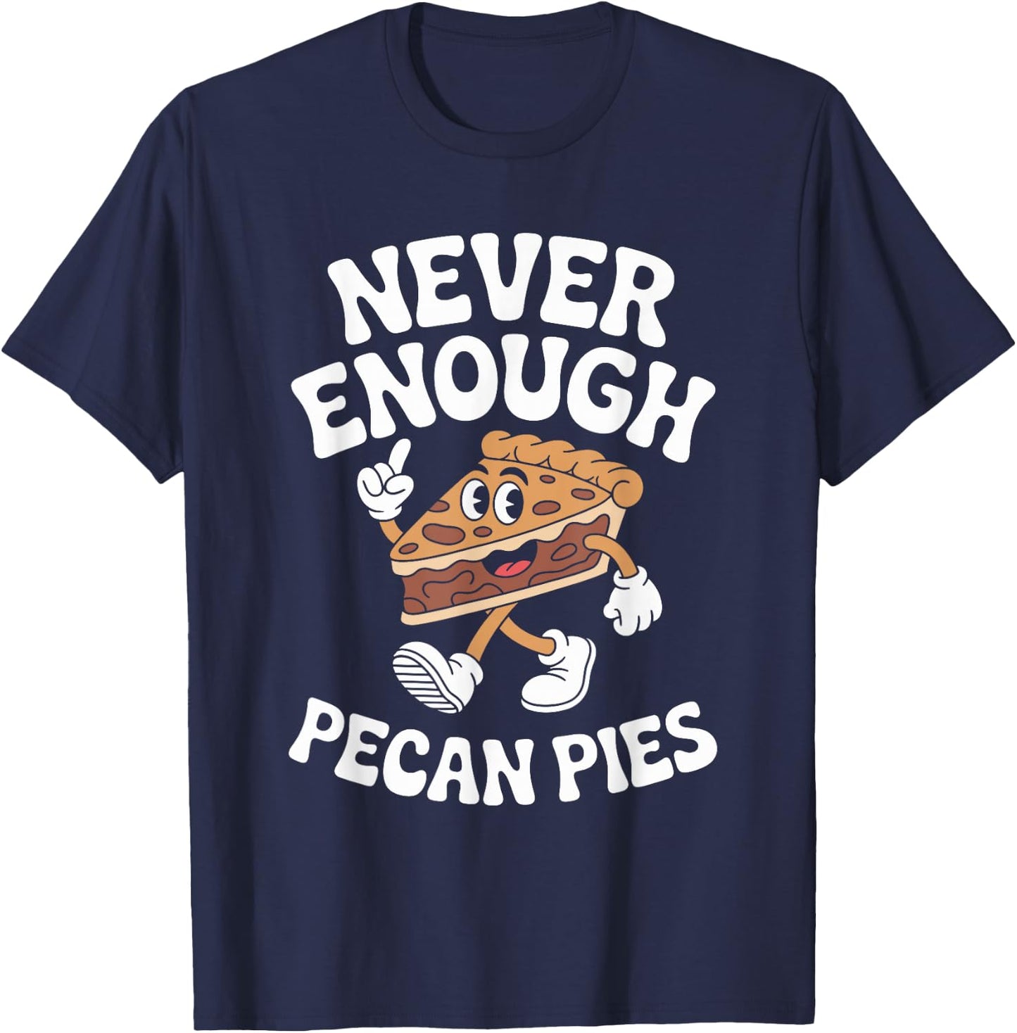 Funny Pecan Pie or Pecan Pies Retro T-Shirt - T-Shirt | Navy
