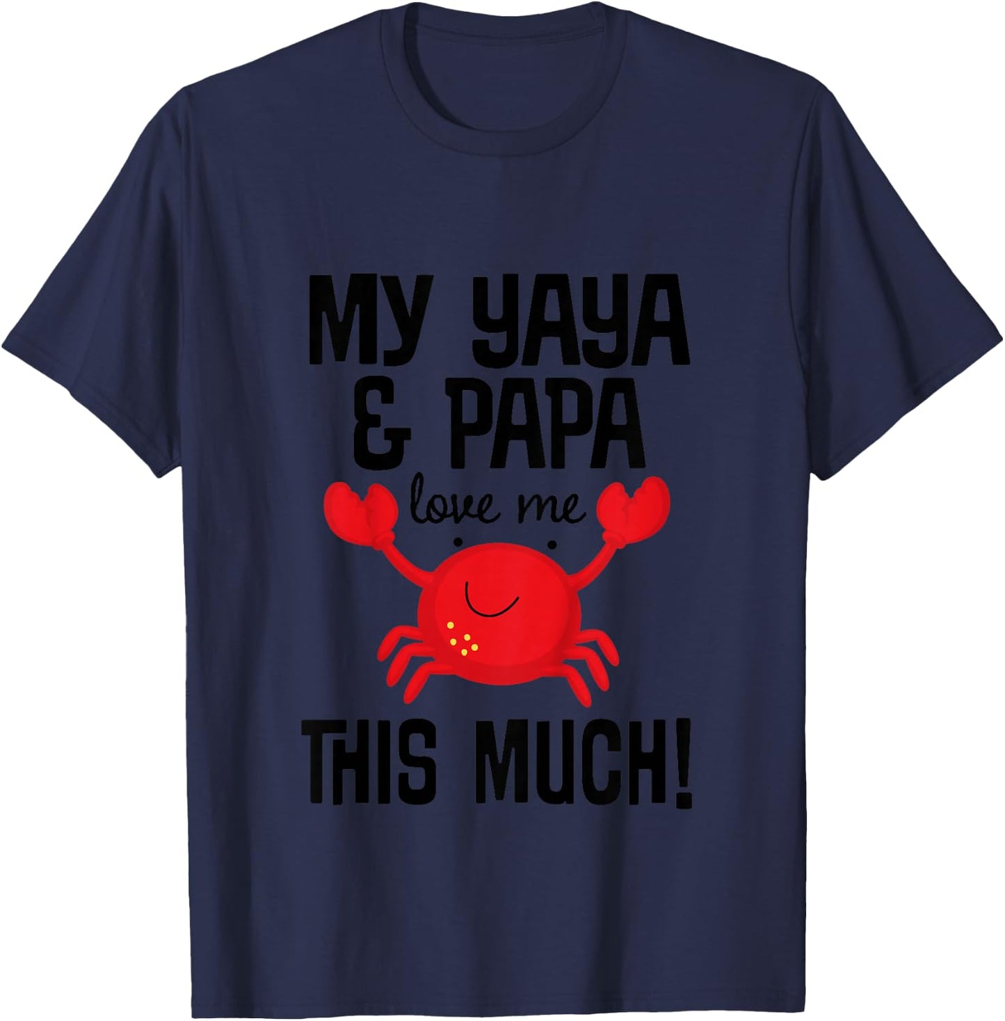 Kids My Yaya And Papa Love Me Grandkids Crab T-Shirt - T-Shirt | Navy