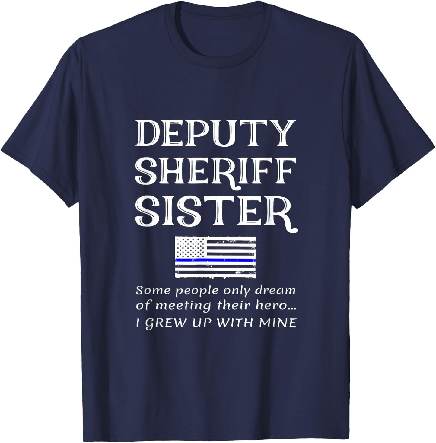 Proud Deputy Sheriff Sister Brother Quote Saying Phrase Kids Men T-Shirt - T-Shirt | Navy