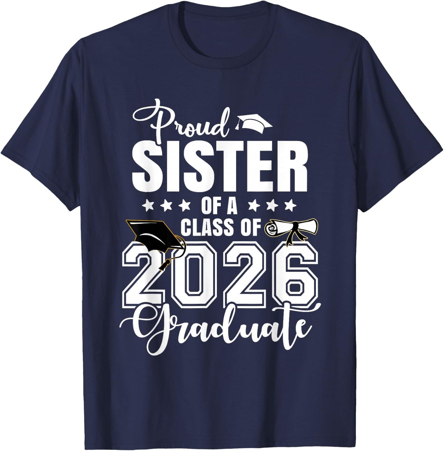 Proud Sister of A 2026 Graduate Senior Sister T-Shirt - T-Shirt | Navy